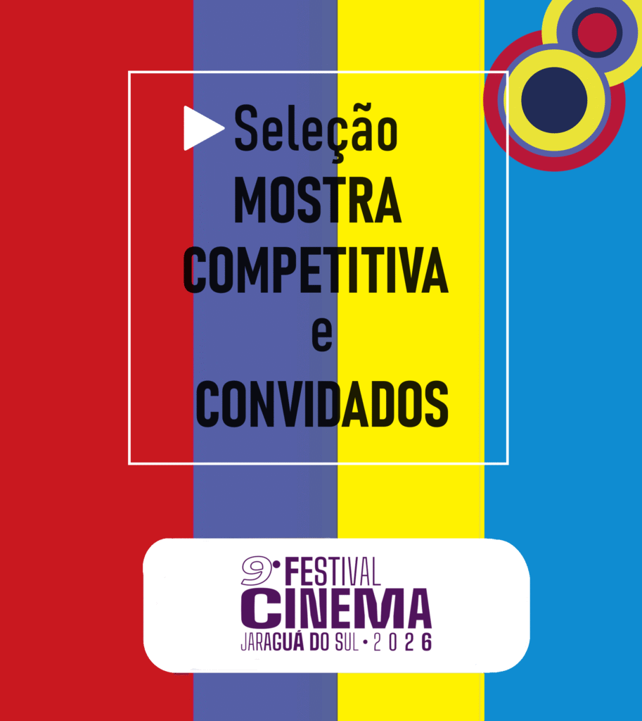 Seleção Mostra Competitiva do 9° Festival de Cinema de Jaraguá do Sul.
