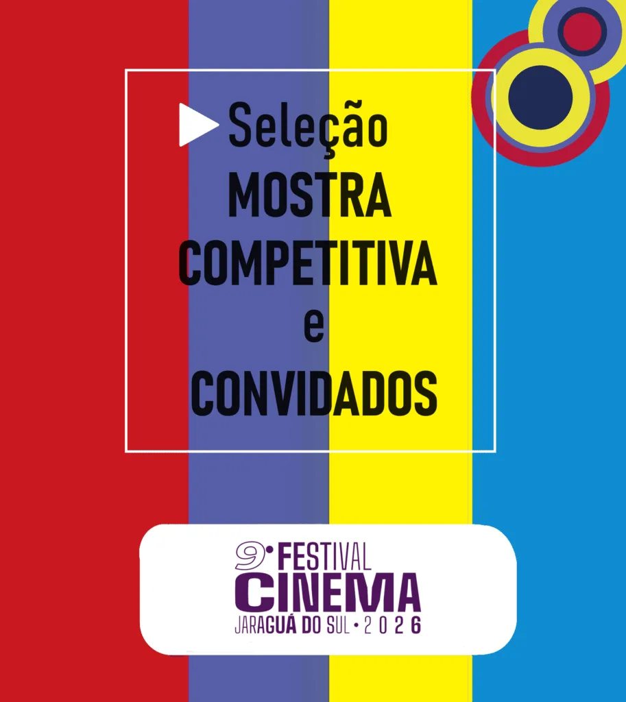 Seleção Mostra Competitiva do 9° Festival de Cinema de Jaraguá do Sul.